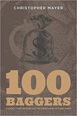 100 Baggers (Paperback ) Ð by Christopher W. Mayer