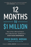 12 Months to $1 Million (Paperback ) Ð  by Ryan Daniel Moran