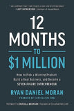 12 Months to $1 Million (Paperback ) Ð  by Ryan Daniel Moran