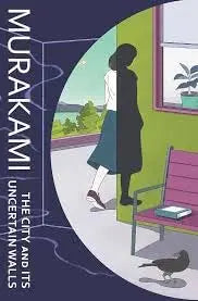 The City and Its Uncertain Walls -  Paperback Ð by Haruki Murakami