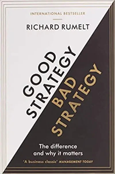 GOOD STRATEGY/BAD STRATEGY Paperback Ð by Richard Rumelt