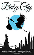 Baby City: An Inside Look into Labor & Delivery -- Paperback Ð  by Freida McFadden