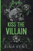 Kiss the Villain: A Riveting Dark Romance Between Enemies Paperback Ð  by Rina Kent