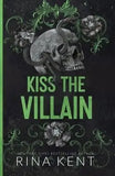 Kiss the Villain: A Riveting Dark Romance Between Enemies Paperback Ð  by Rina Kent