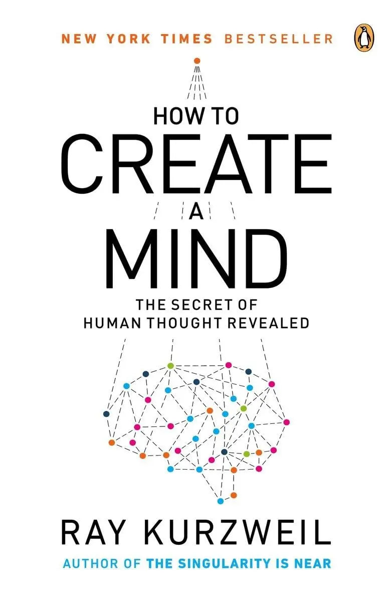 How to Create a Mind Paperback  Ð byRay Kurzweil (Author)