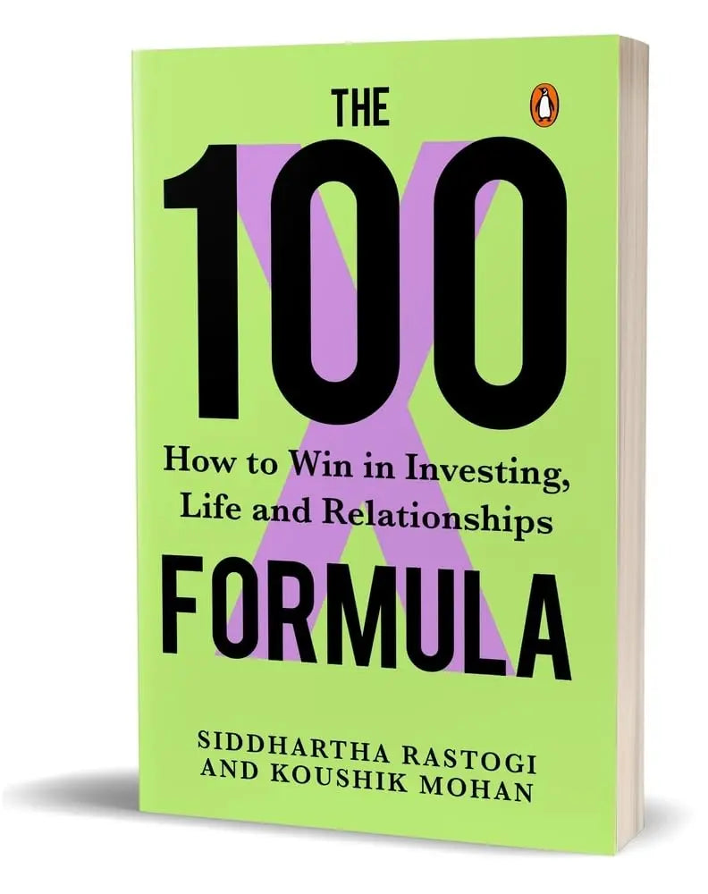 The 100X Formula: -  by Siddhartha Rastogi , Koushik Mohan -Paperback