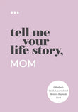 Tell Me Your Life Story, Mom -Paperback  Ð byQuestions about Me