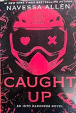 Caught Up: Paperback  Ð byNavessa Allen