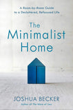 The Minimalist Home Paperback Ð by JOSHUA BECKER