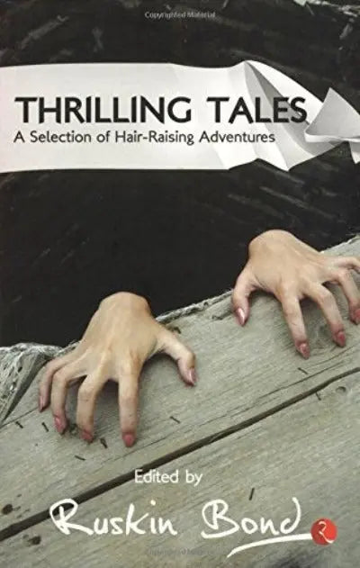 Thrills And Spills - Thrilling Tales (Paperback ) Ð  by Ruskin Bond
