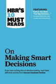 HBRs 10 Must Reads on Making Smart Decis: On Making Smart Decisions Paperback Ð by HBR (Author)