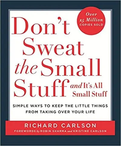 DON'T SWEAT THE SMALL STUFF (A FORMAT) Paperback Ð by Richard Carlson