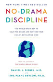 No-Drama Discipline:  Paperback  Ð byDaniel J. Siegel M.D., Tina Payne Bryson