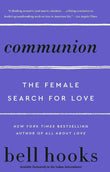 Communion : The Female Search For Love Paperback  by Bell Hooks