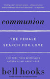 Communion : The Female Search For Love Paperback  by Bell Hooks