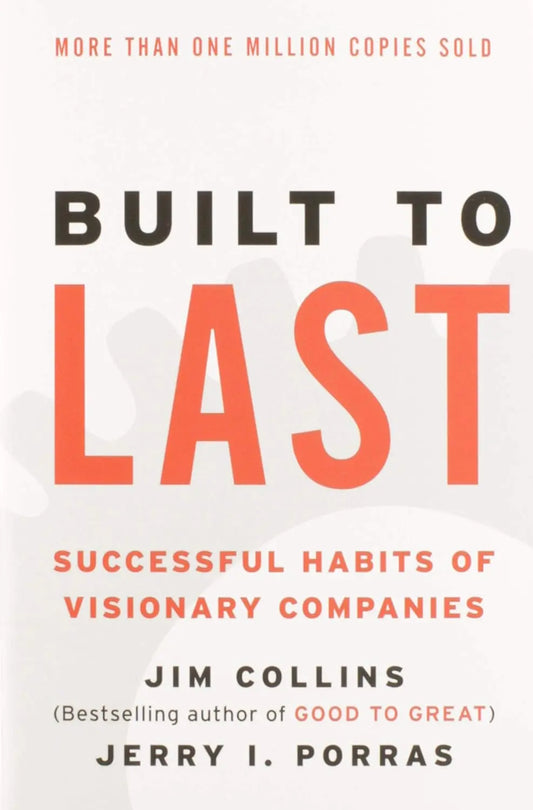Built to Last: Successful Habits of Visionary Companies (Good to Great, 2) -Paperback  Ð byJim Collins, Jerry I Porras