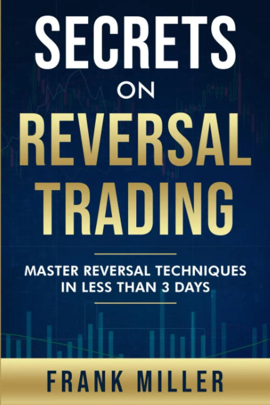 Secrets On Reversal Trading ( coloured graphs)  --  Paperback Ð  by Frank Miller