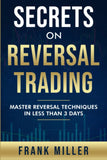 Secrets On Reversal Trading ( coloured graphs)  --  Paperback Ð  by Frank Miller