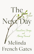 The Next Day Paperback Ð by Melinda French Gates (Author)