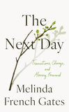 The Next Day Paperback Ð by Melinda French Gates (Author)