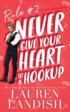 Never Give Your Heart to a Hookup: --  Paperback Ð  by Lauren Landish
