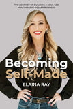 Becoming Self-Made - Paperback Ð by Elaina Ray