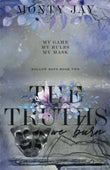 The Truths we Burn (The Hollow Boys) Paperback Ð  by Monty Jay