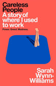 Careless People: A story of where I used to work Paperback Ð  by Sarah Wynn-Williams