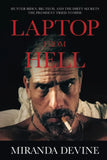 LAPTOP FROM HELL: Hunter Biden, Big Tech, and the Dirty Secrets the President Tried to Hide Paperback by Miranda Devine (Author)