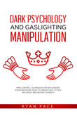 Dark Psychology and Gaslighting Manipulation:-  Paperback Ð  by Ryan Pace