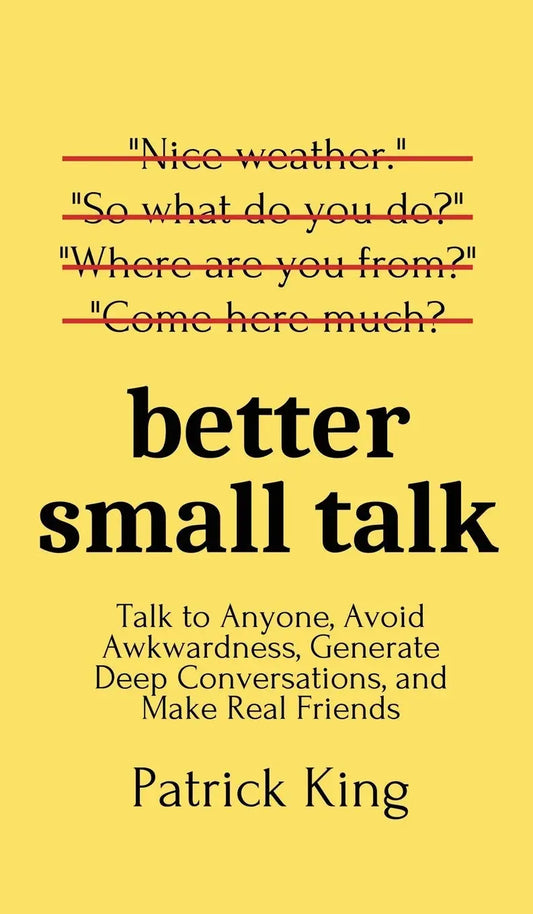 Better Small Talk Paperback Ð  by Patrick King