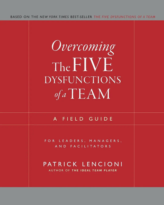 Overcoming The Five Dysfunctions of a Team:-Paperback-by Patrick Lencioni