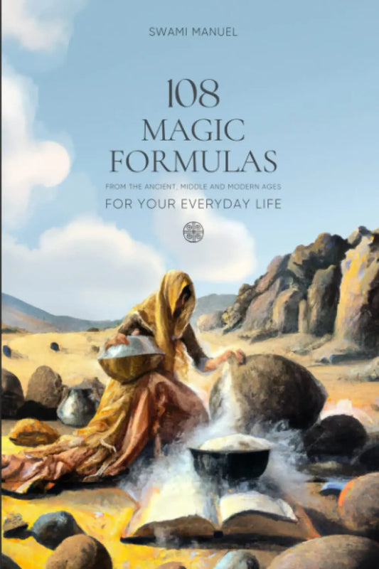 108 MAGIC FORMULAS FOR YOUR EVERYDAY LIFE: -Paperback  Ð bySwami Manuel