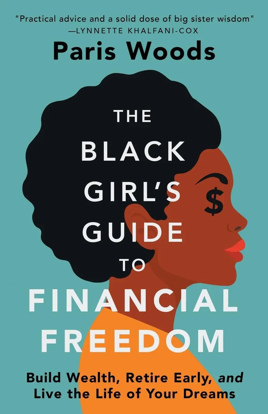 The Black Girl's Guide to Financial Freedom: -Paperback  Ð byParis Woods