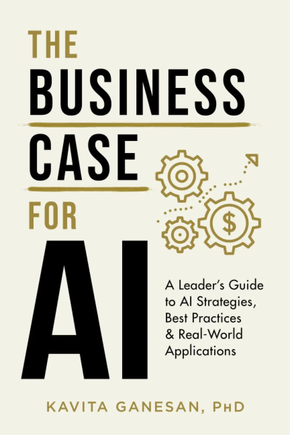 The Business Case for AI:   -    Paperback  Ð byKavita Ganesan