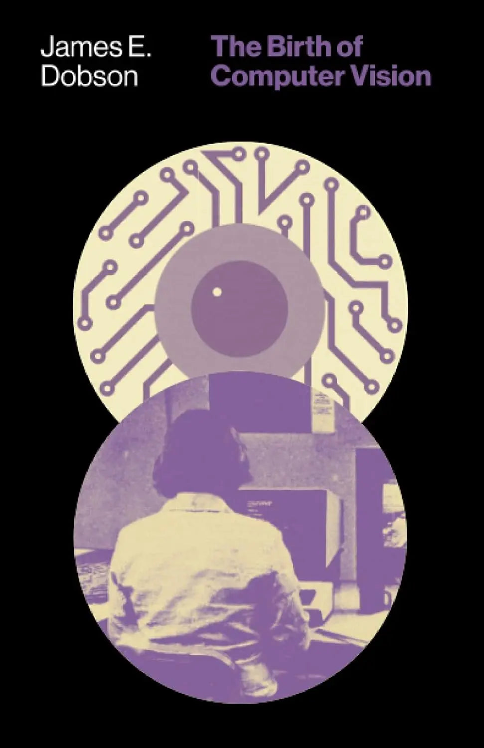 The Birth of Computer Vision--  Paperback Ð by James E. Dobson
