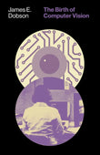 The Birth of Computer Vision--  Paperback Ð by James E. Dobson