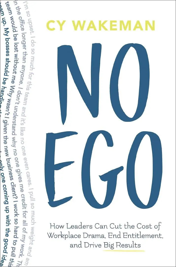 No Ego: How Leaders Can Cut the Cost of Workplace Drama - Paperback Ð  by Cy Wakeman