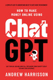 How to Make Money Online Using ChatGPT: Paperback  Ð byAndrew Harrisson