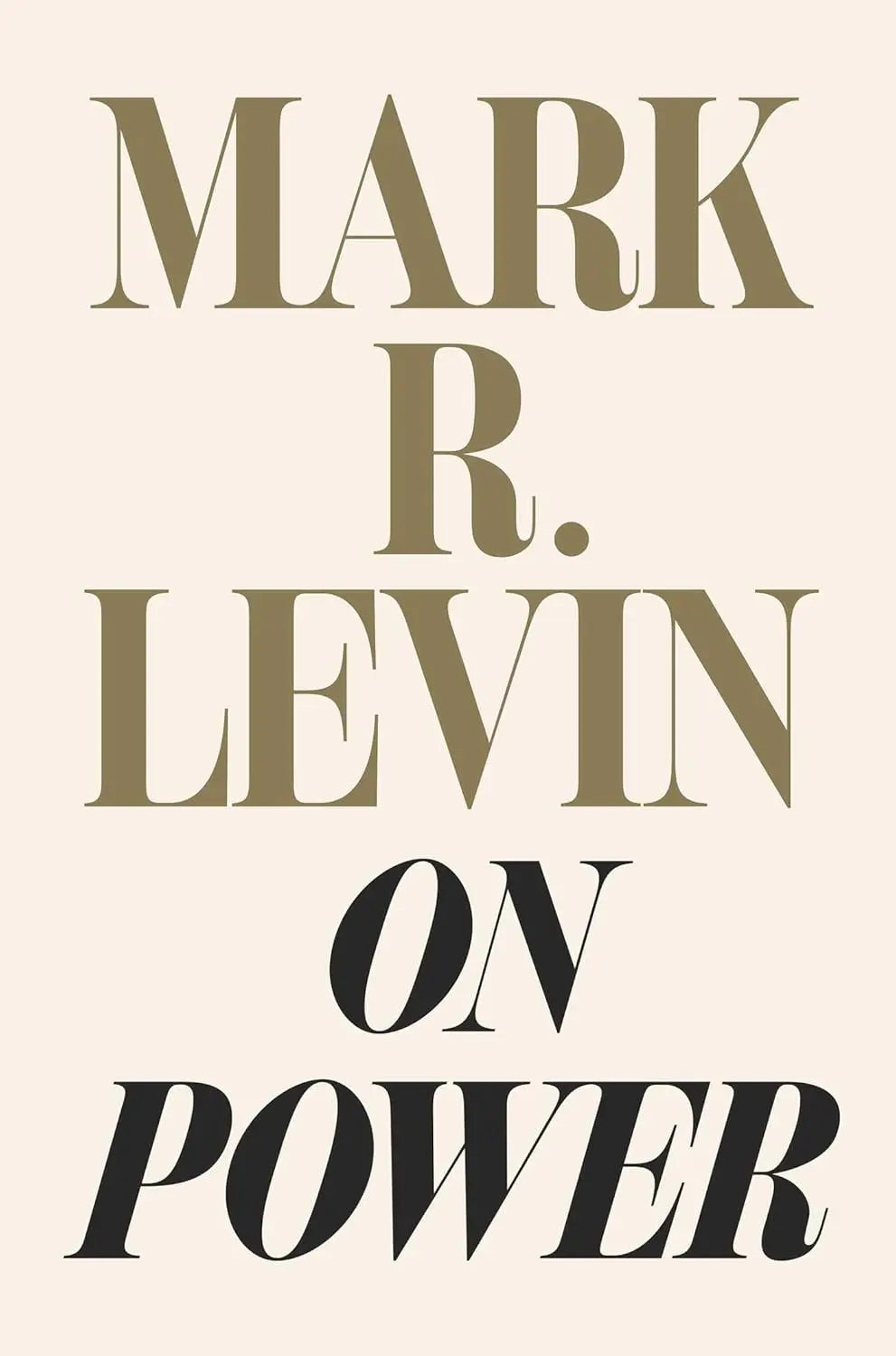 On Power  Ð  by Mark R. Levin (Author)