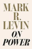 On Power  Ð  by Mark R. Levin (Author)