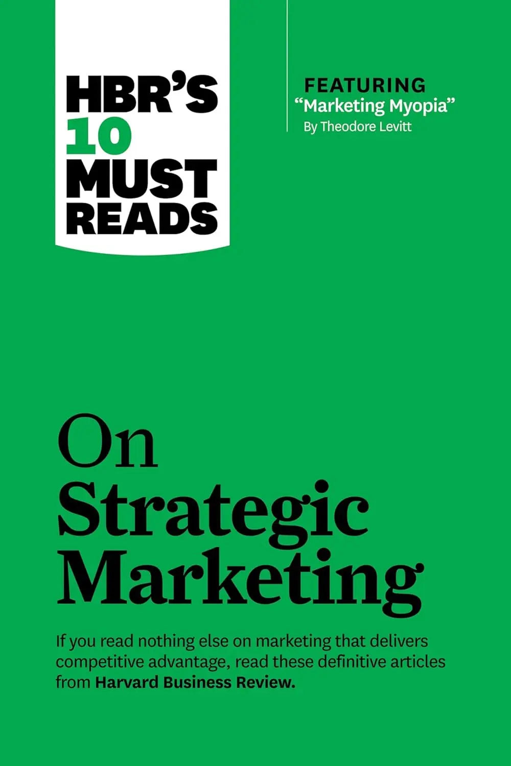 HBRs 10 Must Reads on Strategic Marketing: On Strategic Marketing Paperback Ð by HBR (Author)