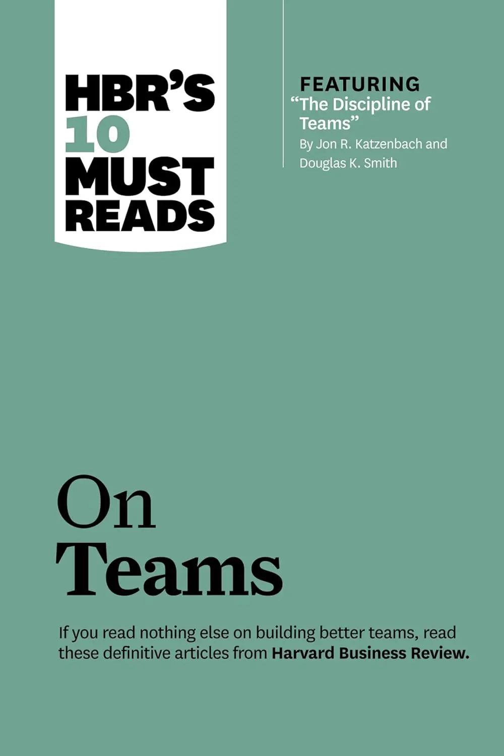 HBR'S 10 Must Reads: On Teams Paperback Ð by HBR (Author)