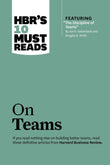 HBR'S 10 Must Reads: On Teams Paperback Ð by HBR (Author)