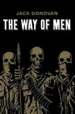 The Way of Men - Paperback Ð  by Jack Donovan