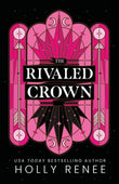 The Rivaled Crown Paperback Ð  by Holly Renee