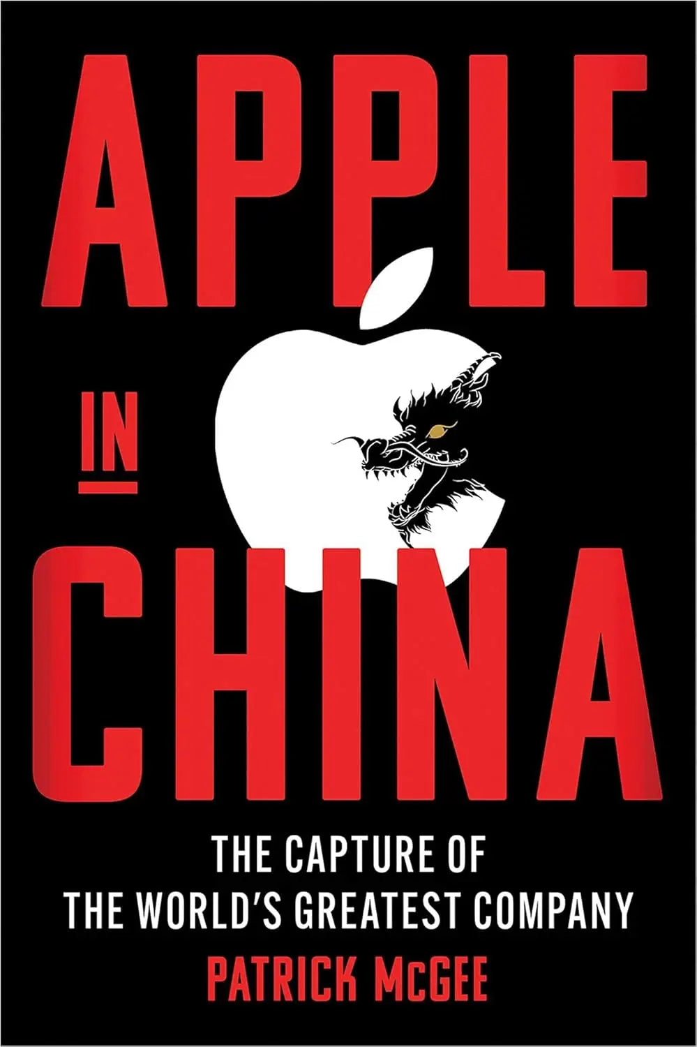 Apple in China Paperback  Ð byPatrick Mcgee (Author)