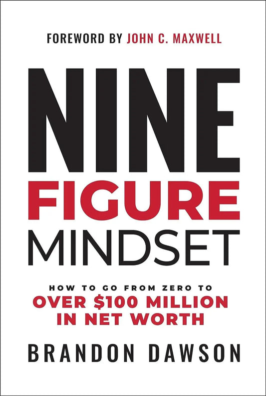 Nine-Figure Mindset:-Paperback Ð by Brandon Dawson