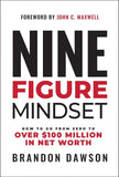 Nine-Figure Mindset:-Paperback Ð by Brandon Dawson
