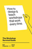 The Workshop Survival Guide: -Paperback  Ð byRob Fitzpatrick, Devin Hunt